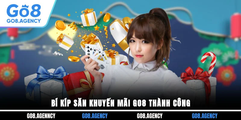 Bí kíp săn khuyến mãi GO8 thành công