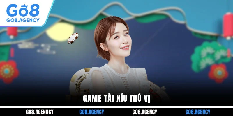 Game tài xỉu thú vị