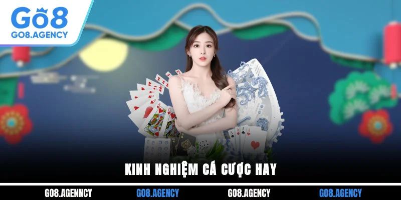 Kinh nghiệm cá cược hay