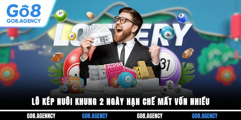 Lô kép nuôi khung 2 ngày hạn chế mất vốn nhiều