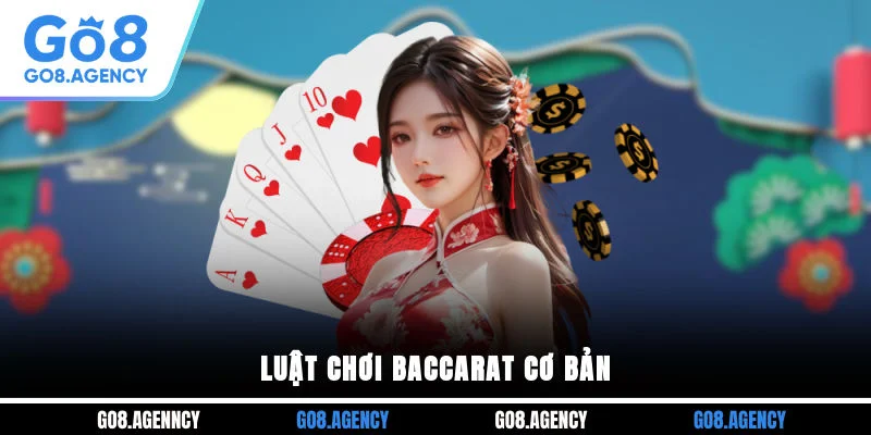 Luật chơi baccarat cơ bản