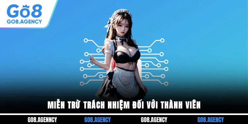 Miễn trừ trách nhiệm đối với thành viên Miễn trừ trách nhiệm đối với thành viên