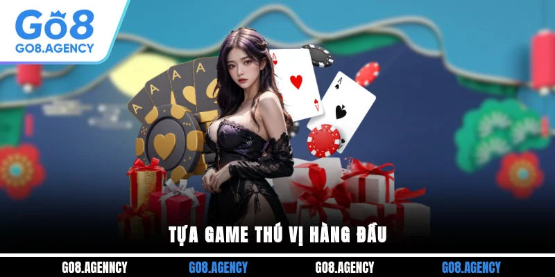 Tựa game thú vị hàng đầu